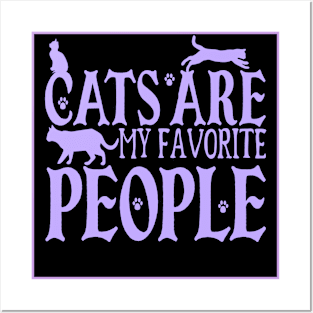 Cats Are My Favorite People Posters and Art